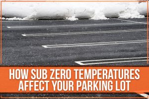 How Sub Zero Temperatures Affect Your Parking Lot
