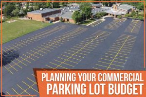 Planning Your Commercial Parking Lot Budget